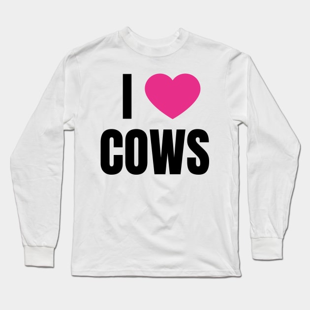 I Love Cows Long Sleeve T-Shirt by QCult